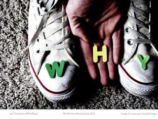 WordCamp Albuquerque 2011Jay Thompson @PhxREguyImage CC Licensed: Danielle Page