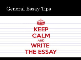 General Essay Tips
 