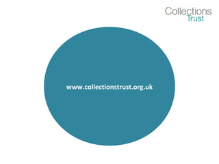 www.collectionstrust.org.uk 
 