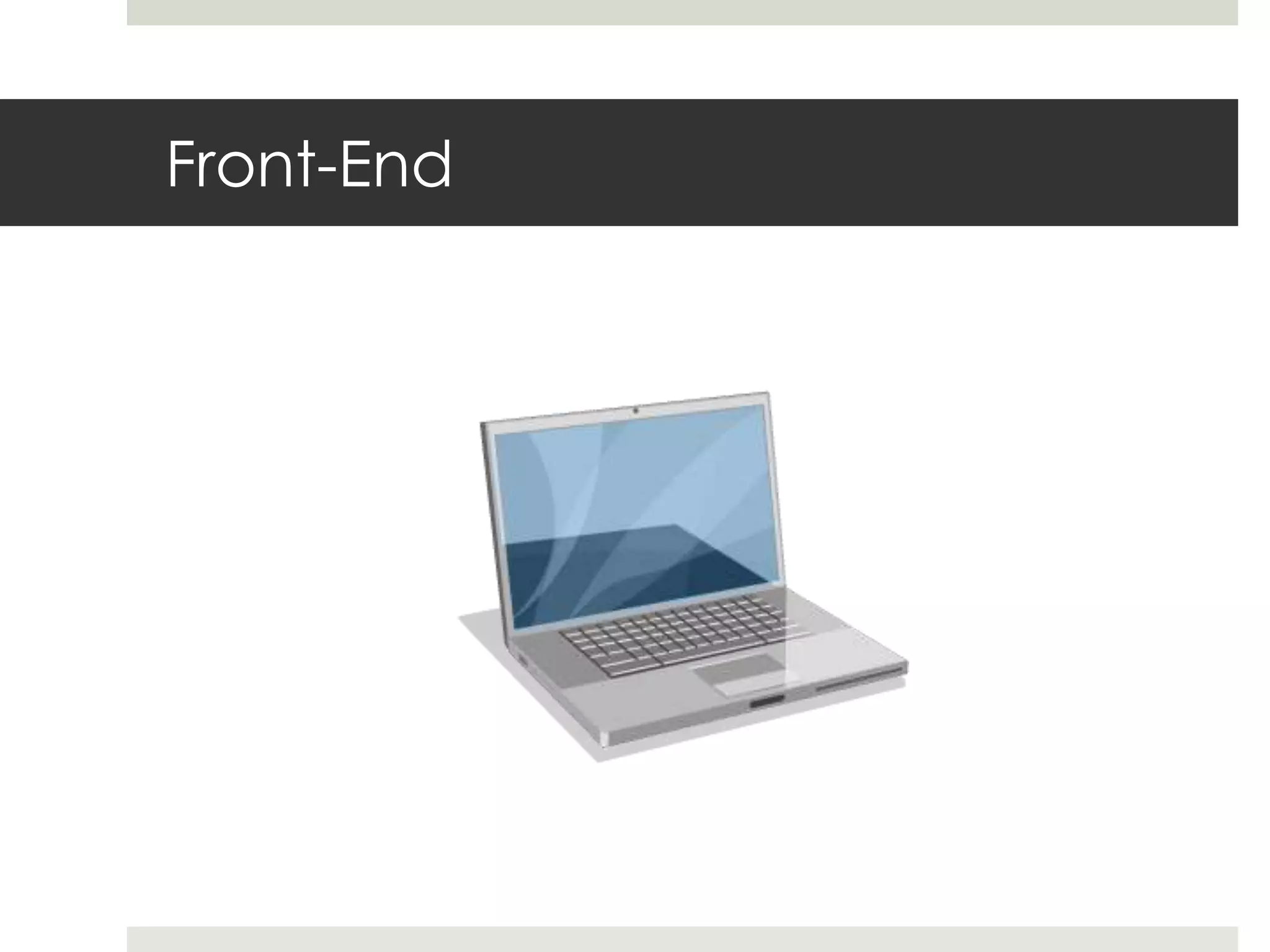 Front-End
 