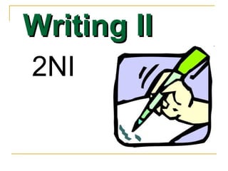 Writing II 2NI 