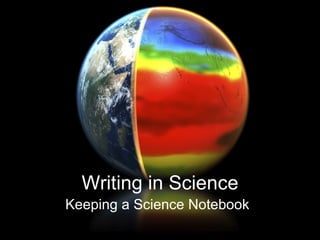 Writing in Science Keeping a Science Notebook 
