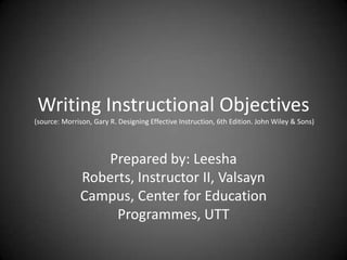 Prepared by: Leesha Roberts, Instructor II, Valsayn
Campus, Center for Education Programmes, UTT
 