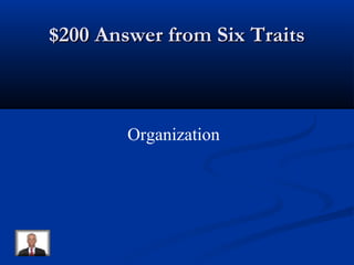 $200 Answer from Six Traits$200 Answer from Six Traits
Organization
 