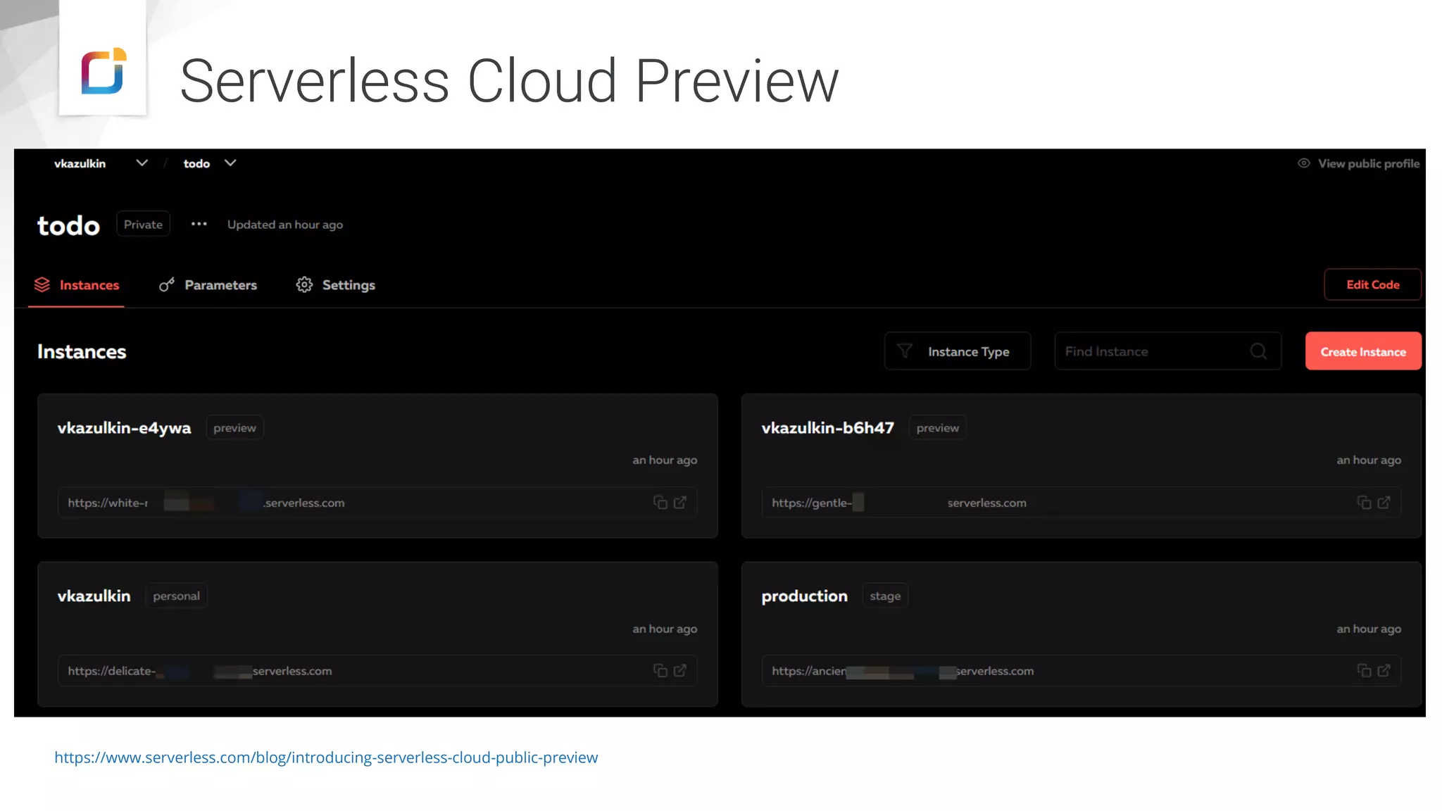 Serverless Cloud Preview
https://www.serverless.com/blog/introducing-serverless-cloud-public-preview
 