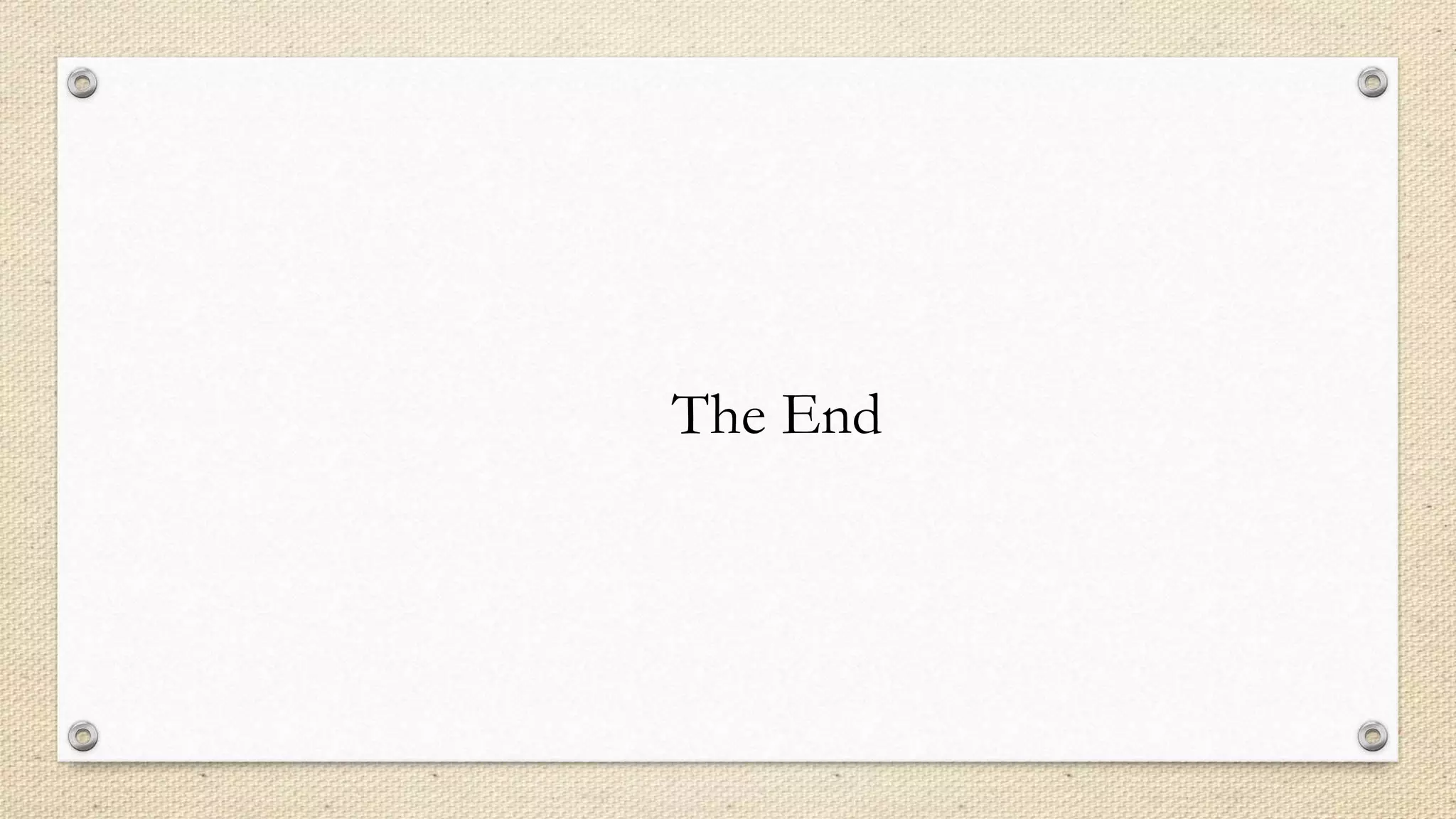 The End
 
