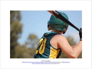 Photo by LauraHale.
24 March 2012 game between Australia and Japan at Hawker International Softball Centre. 20 Melinda Weaver.
Creative Commons Attribution-Share Alike 3.0 Unported license.
 