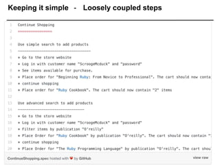 Keeping it simple - Loosely coupled steps
 