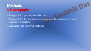Methods Paragraph Research Writing a scientific manuscript made easy..DrSaubhik Das | PPTX