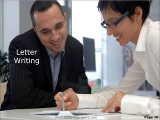Letter
Writing
www.readysetpresent.com Page 10
 