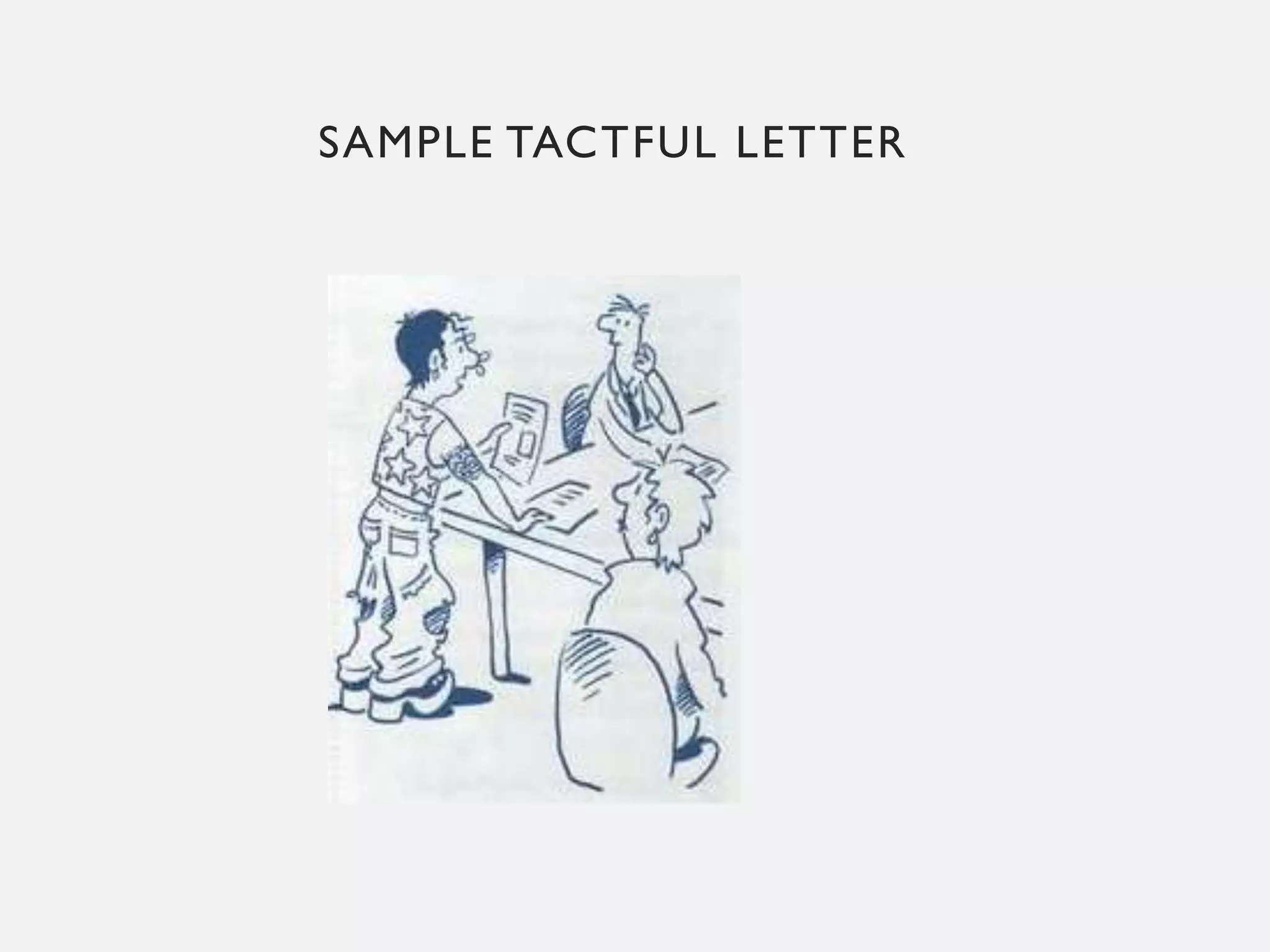 SAMPLE TACTFUL LETTER
 
