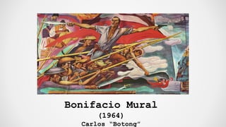 Bonifacio Mural
(1964)
Carlos “Botong”
 