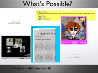 What’s Possible? Literacy is multidimensional! 