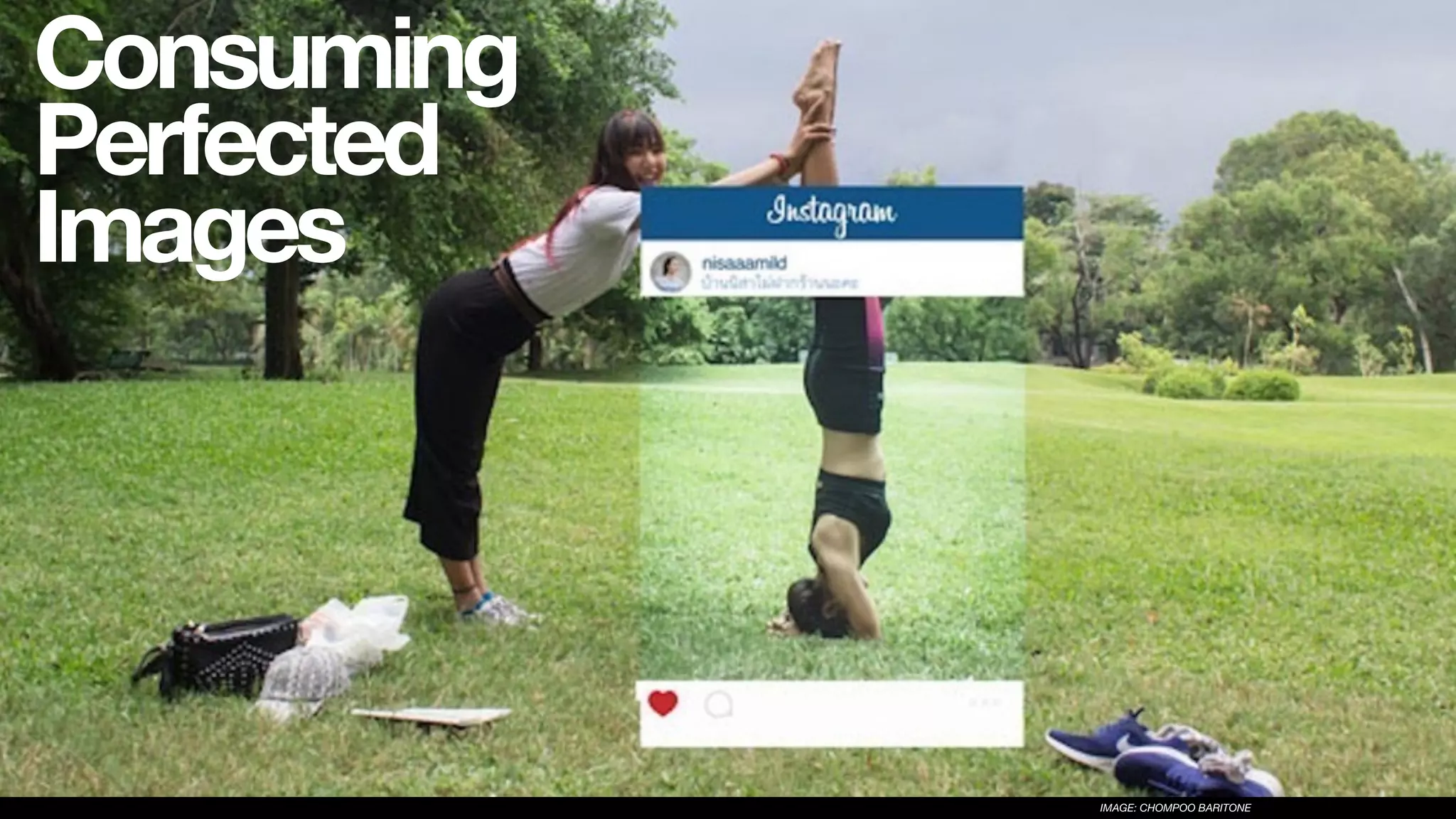 IMAGE: CHOMPOO BARITONE
Consuming
Perfected
Images
 