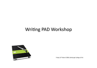 Writing PAD Workshop