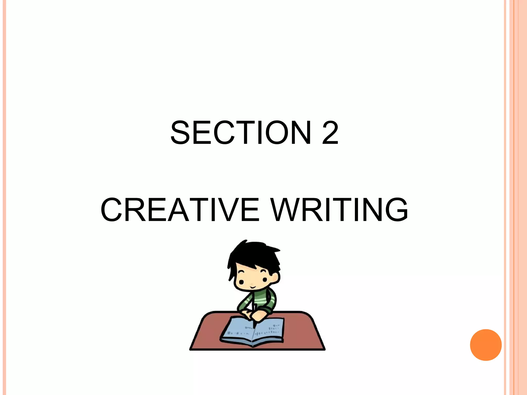SECTION 2
CREATIVE WRITING

 