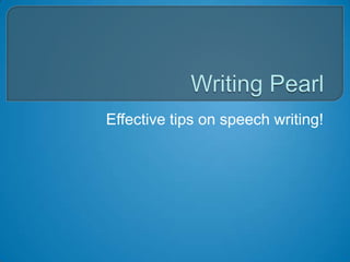 Effective tips on speech writing!
 