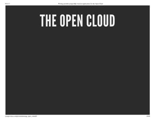 9/21/13 Writing portable postgreSQL-backed applications for the Open Cloud
ryanjarvinen.com/presentations/pg_open_cloud/#/ 18/48
THE OPEN CLOUD
 