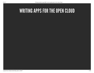 9/21/13 Writing portable postgreSQL-backed applications for the Open Cloud
ryanjarvinen.com/presentations/pg_open_cloud/#/ 31/48
WRITING APPS FOR THE OPEN CLOUD
 