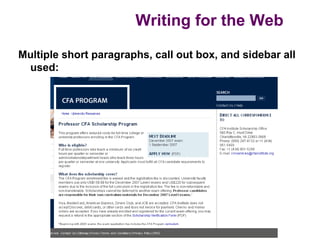 Writing for the Web

Multiple short paragraphs, call out box, and sidebar all
 used:
 