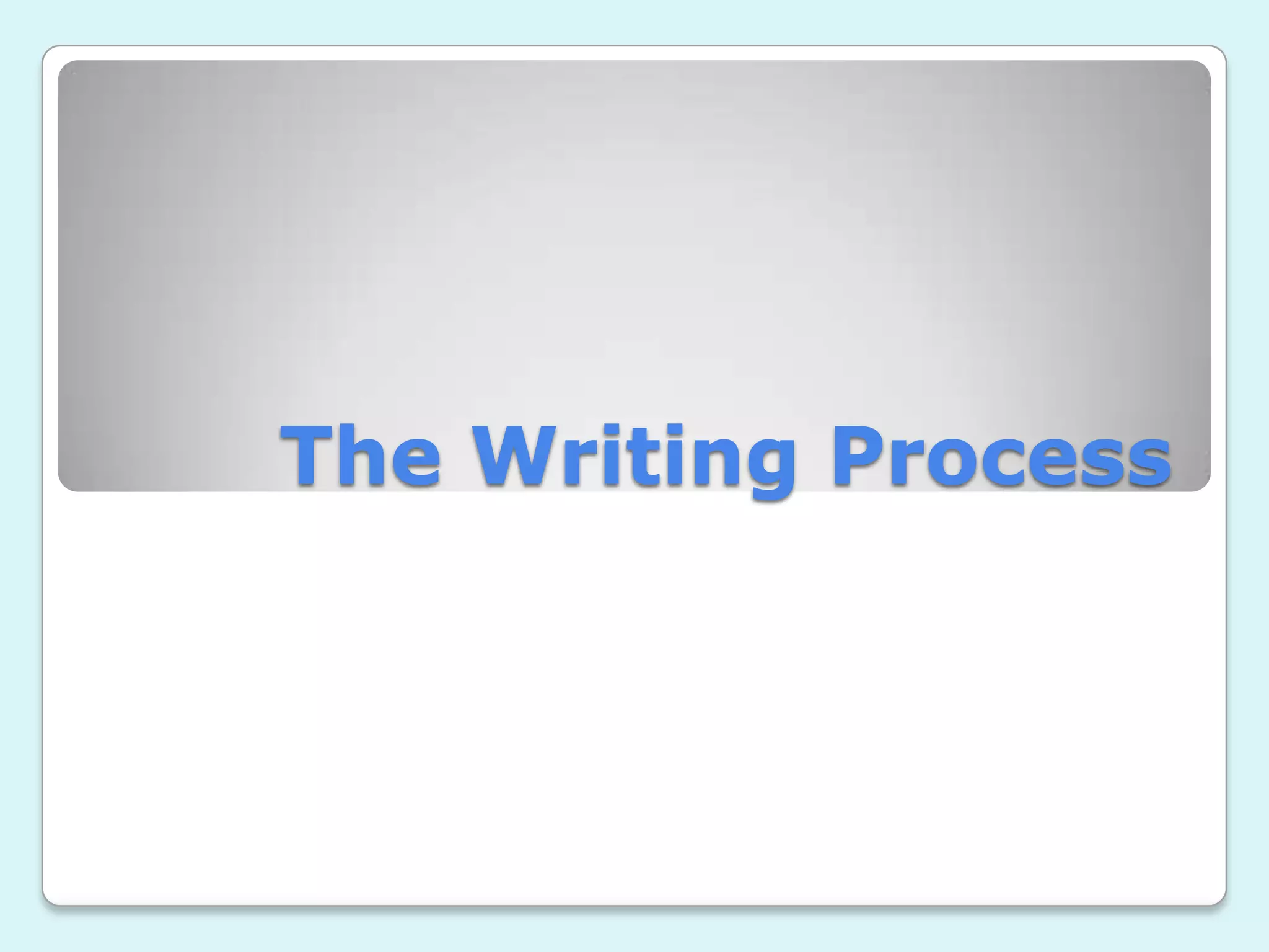 The Writing Process