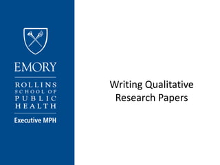 Writing Qualitative
Research Papers
 