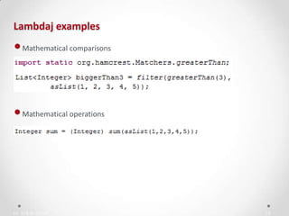 IN YOUR ZONE
Lambdaj examples
15
•Mathematical comparisons
•Mathematical operations
 