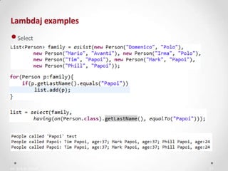 IN YOUR ZONE
Lambdaj examples
17
•Select
 