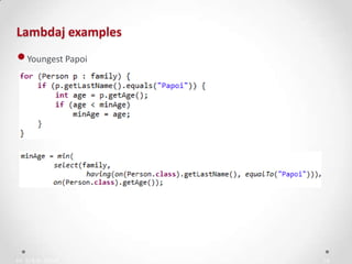 IN YOUR ZONE
Lambdaj examples
18
•Youngest Papoi
 