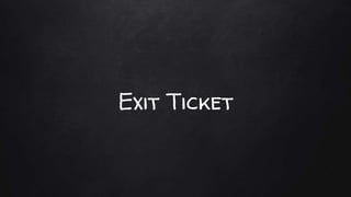 Exit Ticket
 