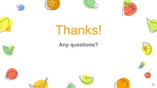 Thanks!
Any questions?
35
 