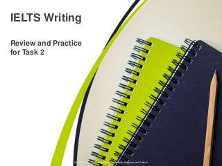 Review and Practice
for Task 2
IELTS Writing
ALLPPT.com _ Free PowerPoint Templates, Diagrams and Charts
 