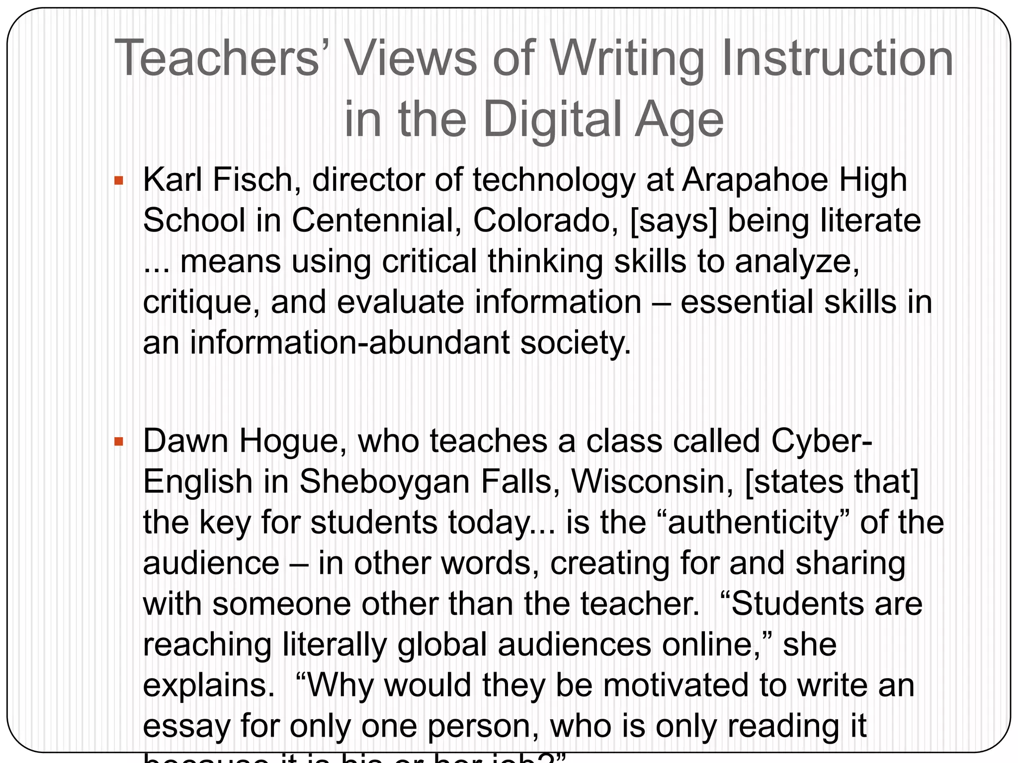  Standards and curriculums must be aligned across content, so that all teachers are responsible for writing instruction.
