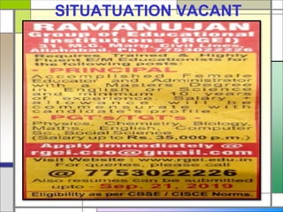 SITUATUATION VACANT
 