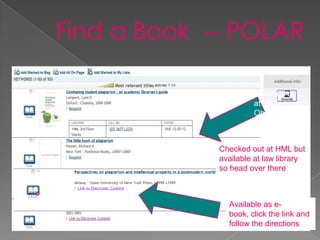 Checked out
         at HML, try at
         OhioLINK



Checked out at HML but
available at law library
so head over there



  Available as e-
  book, click the link and
  follow the directions
 