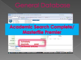 Scholarly
journals,    peer
reviewed articles
 