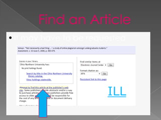 • It may have to be requested




                        ILL
 