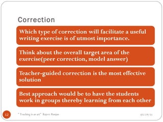 Correction   03/19/11 " Teaching is an art"  Rajeev Ranjan 