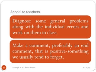 Appeal to teachers  03/19/11 " Teaching is an art"  Rajeev Ranjan 