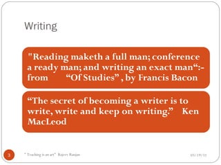 Writing 03/19/11 " Teaching is an art"  Rajeev Ranjan 