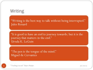 Writing  03/19/11 " Teaching is an art"  Rajeev Ranjan 