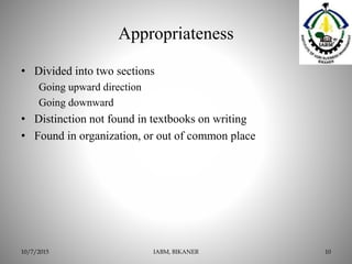 Appropriateness
• Divided into two sections
Going upward direction
Going downward
• Distinction not found in textbooks on writing
• Found in organization, or out of common place
IABM, BIKANER 1010/7/2015
 