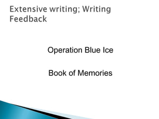 Operation Blue Ice
Book of Memories
 