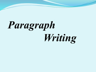 Writing Skills (Paragraph and Essay Writing) | PPTX