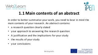 1.1 Main contents of an abstract
In order to better summarise your work, you need to bear in mind the
main contents of you...