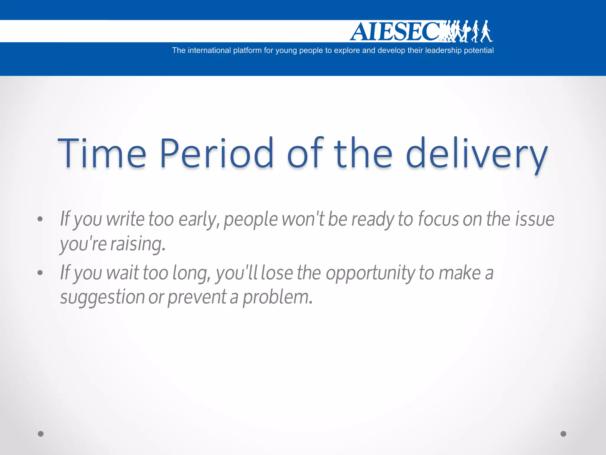 Time Period of the delivery
•

•

 