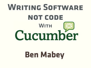Writing Software
    not code
      With




   Ben Mabey
 
