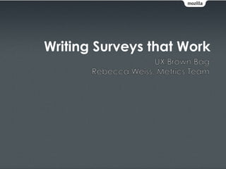 Writing Surveys that Work
 