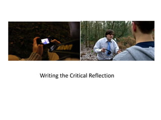 Writing the Critical Reflection
 
