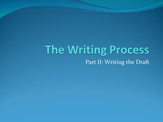 Part II: Writing the Draft 